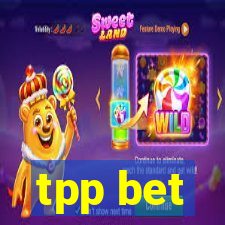 tpp bet